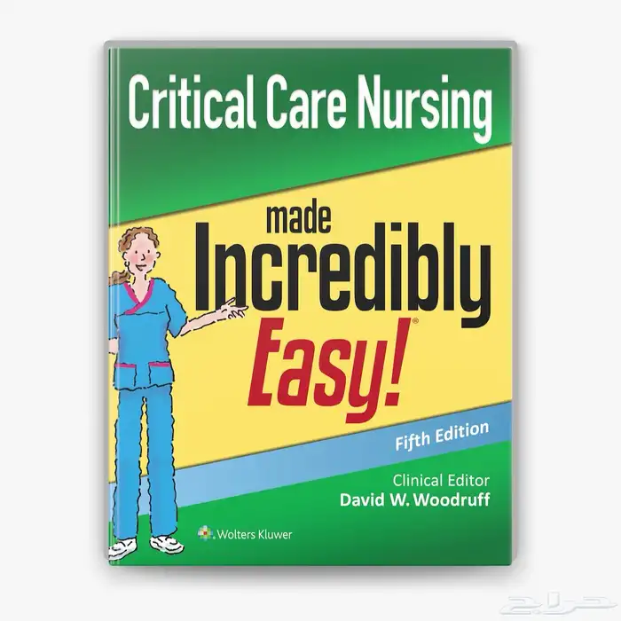 Critical Care Nursing Made Incredibly Easy 0